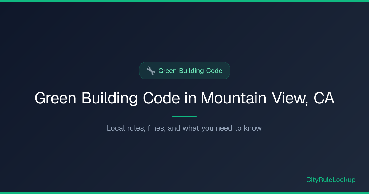 Green Building Code in Mountain View, CA (2026) | CityRuleLookup