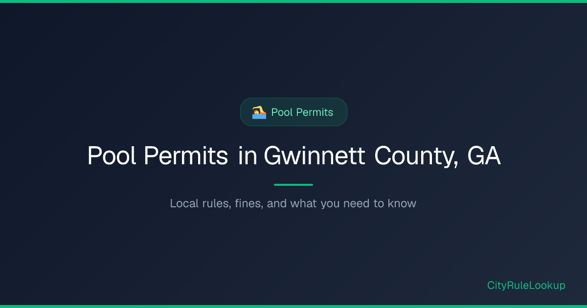 Swimming Pool Permit Rules in Gwinnett County, GA (2026) | CityRuleLookup