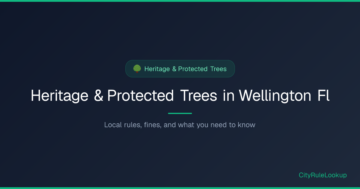Heritage & Protected Trees, Wellington, FL | CityRuleLookup